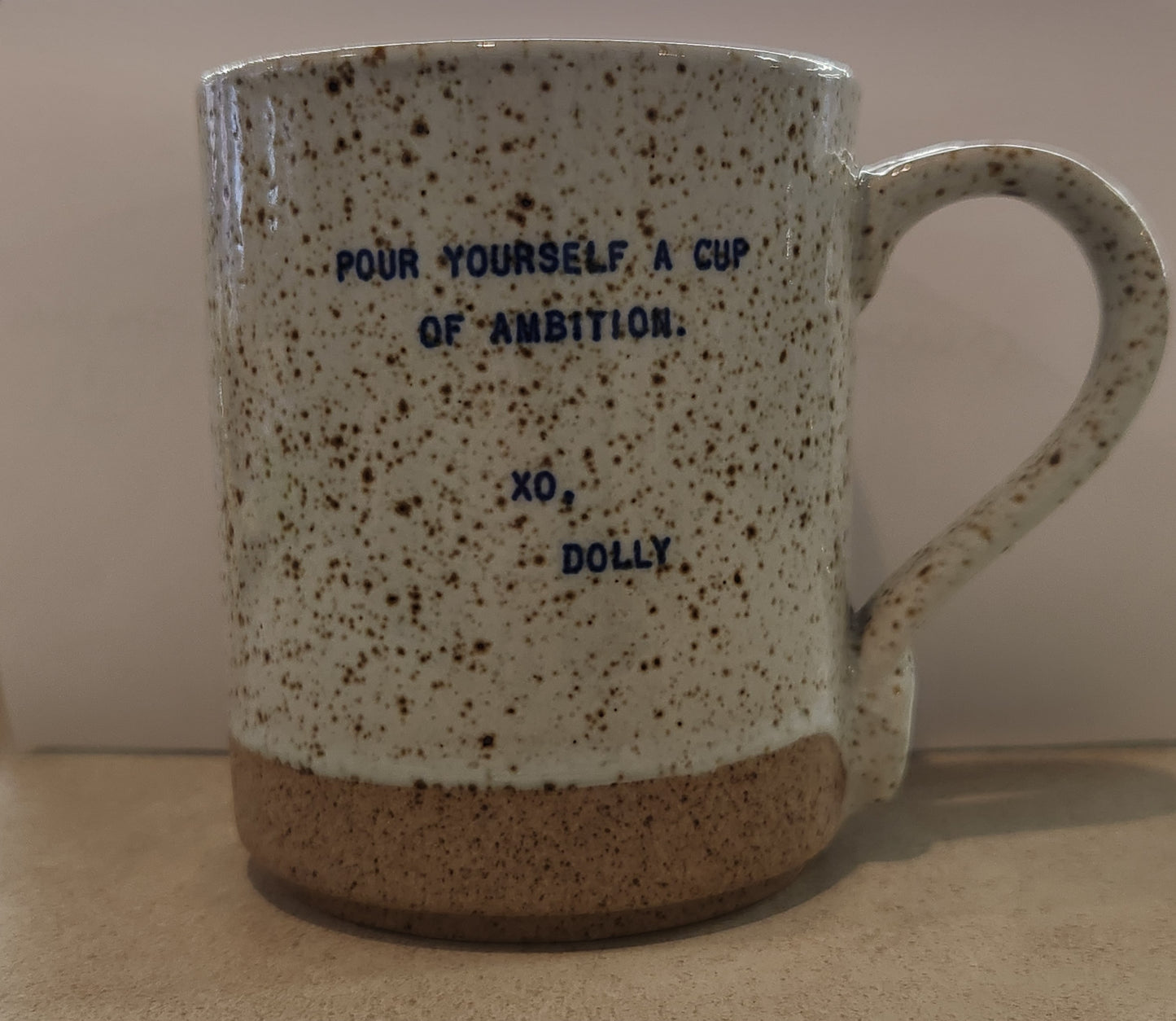 XO Mugs - Dolly - Pour Yourself A Cup Of Ambition