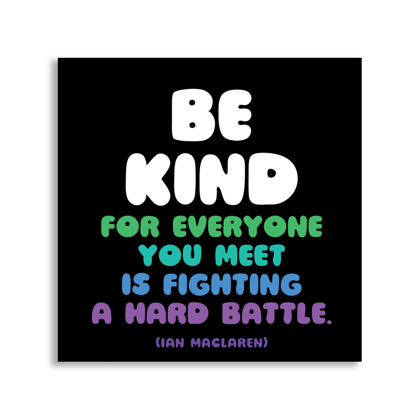 Magnet - Be Kind (Ian Maclaren)
