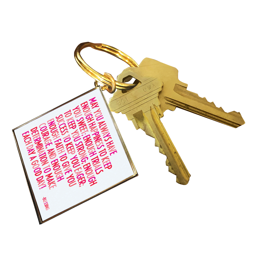 Keychain - May You Always Have (Blessing)