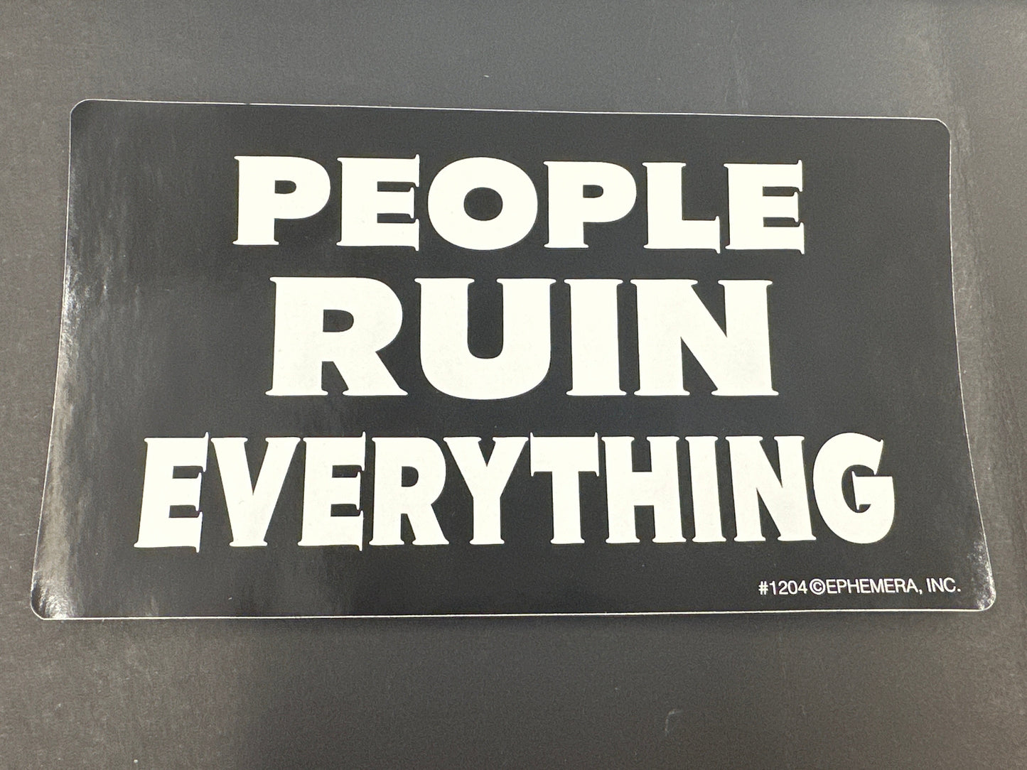 Sticker - People Ruin Everything