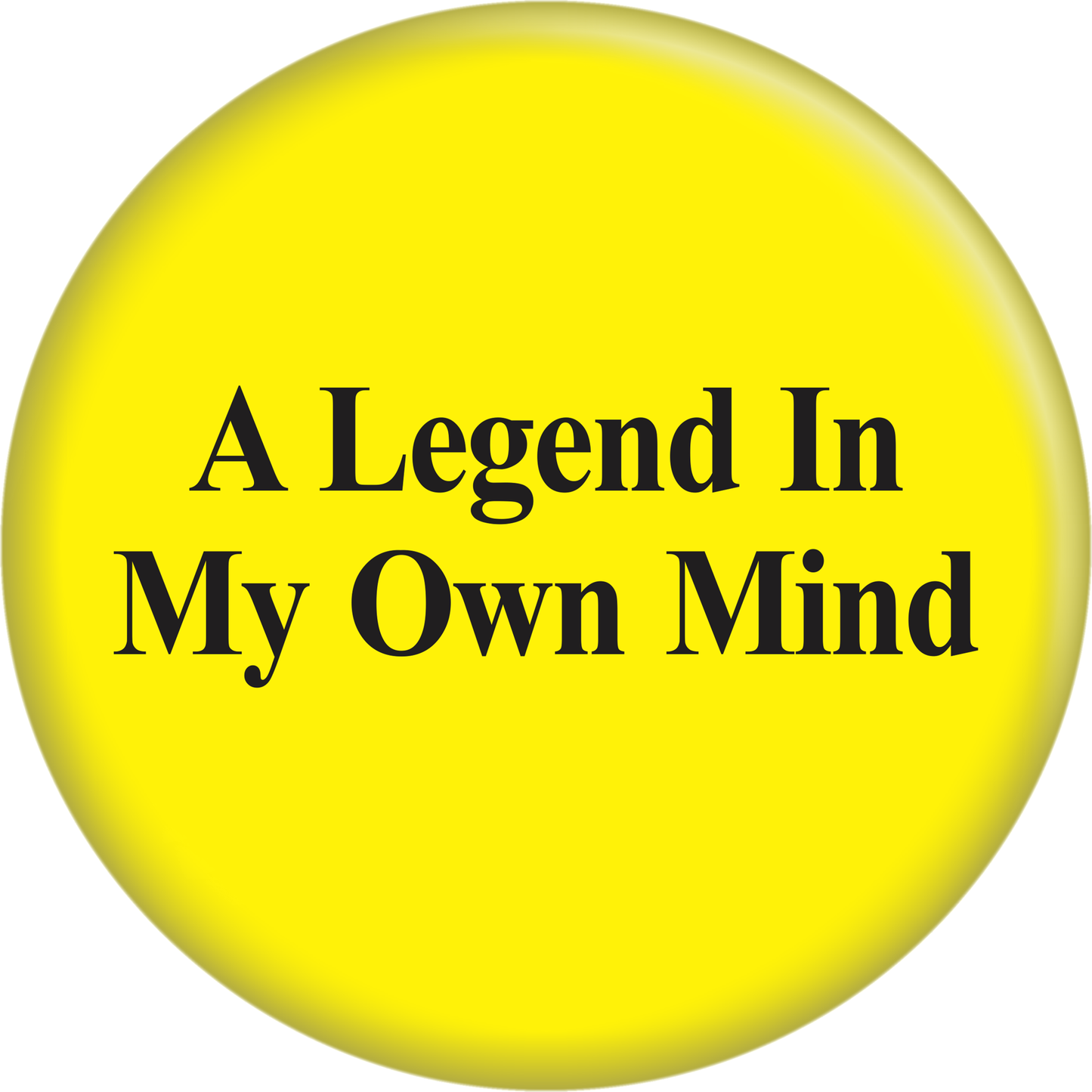 Button - A Legend In My Own Mind