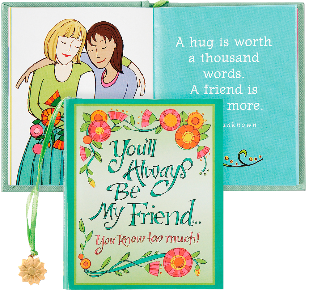 You'll Always Be My Friend... You Know Too Much!