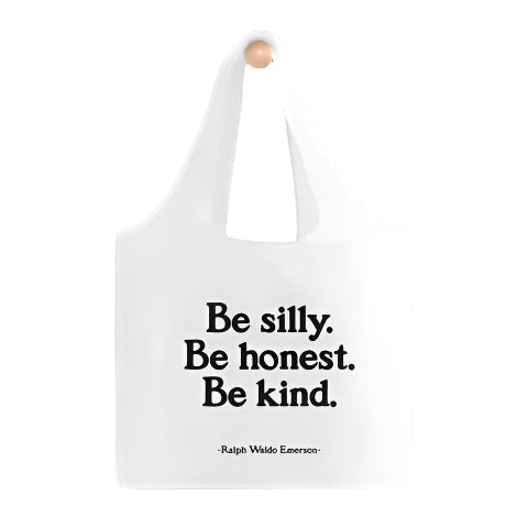 Bag - Be Silly Be Honest Be kind