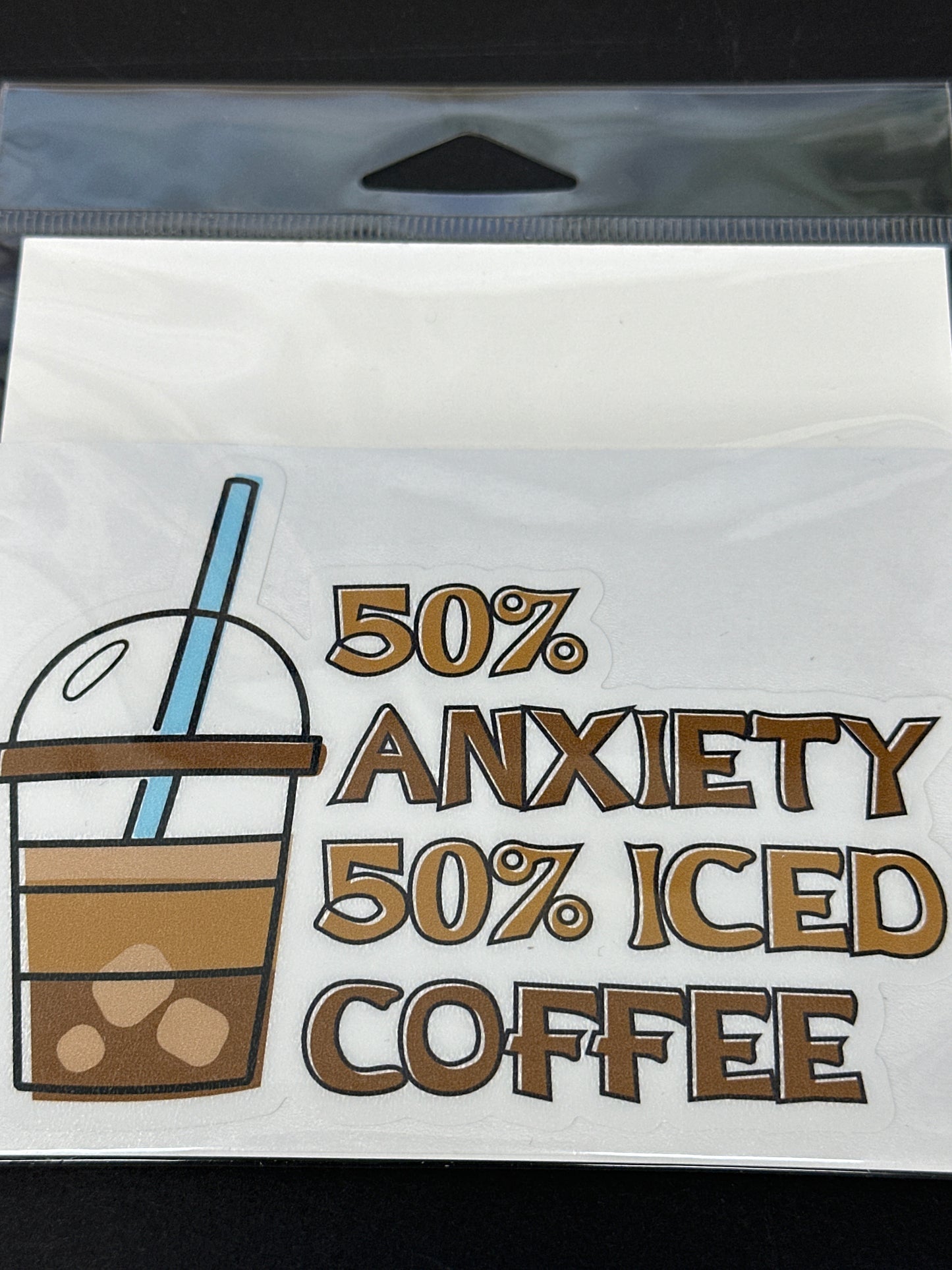 Sticker Lg - 50% Anxiety 50% Iced Coffee