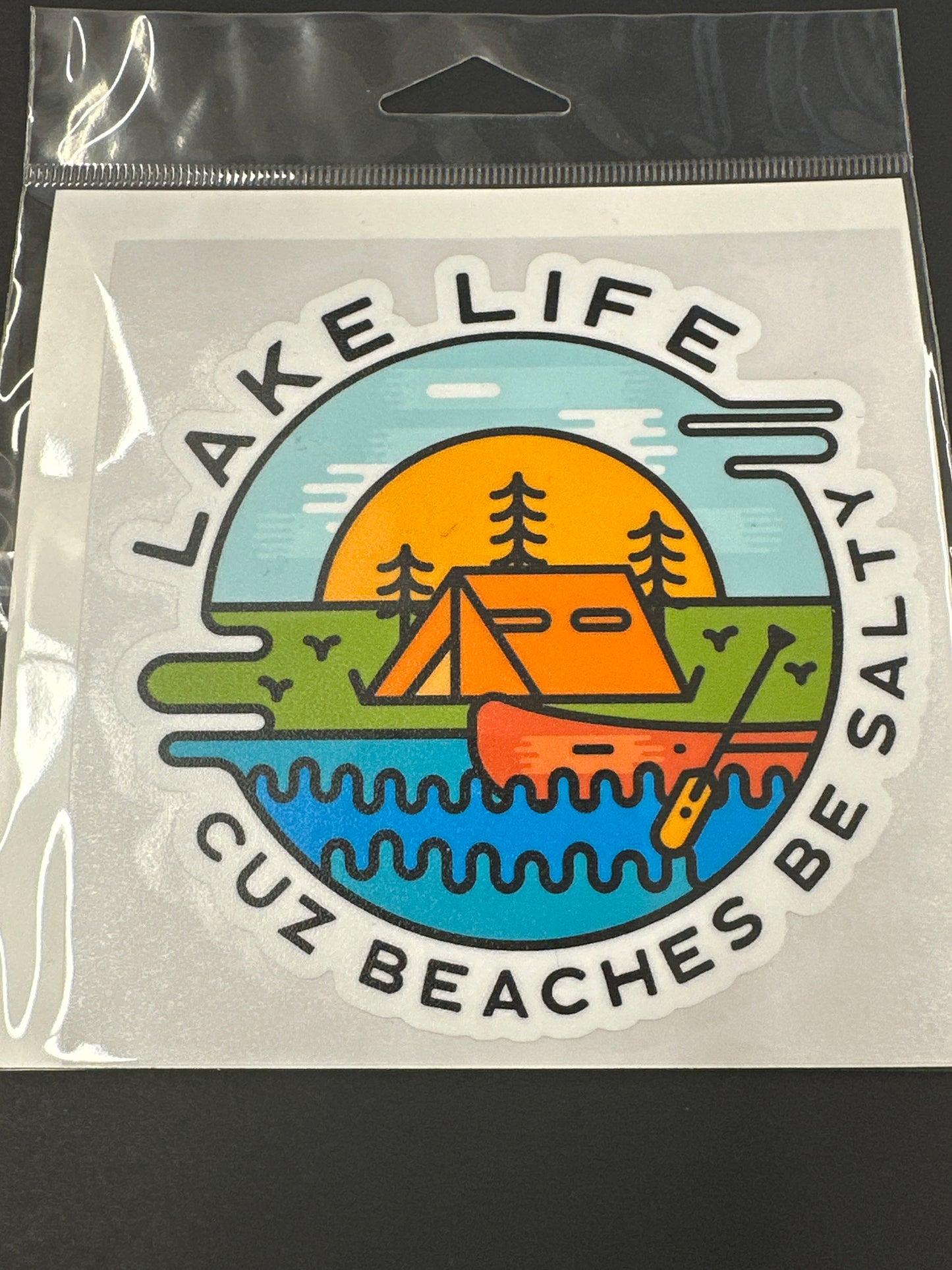 Sticker Lg - Lake Life Cuz Beaches Be Salty