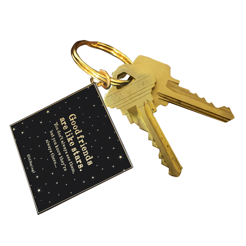 Keychain - Good Friends (Old Saying)