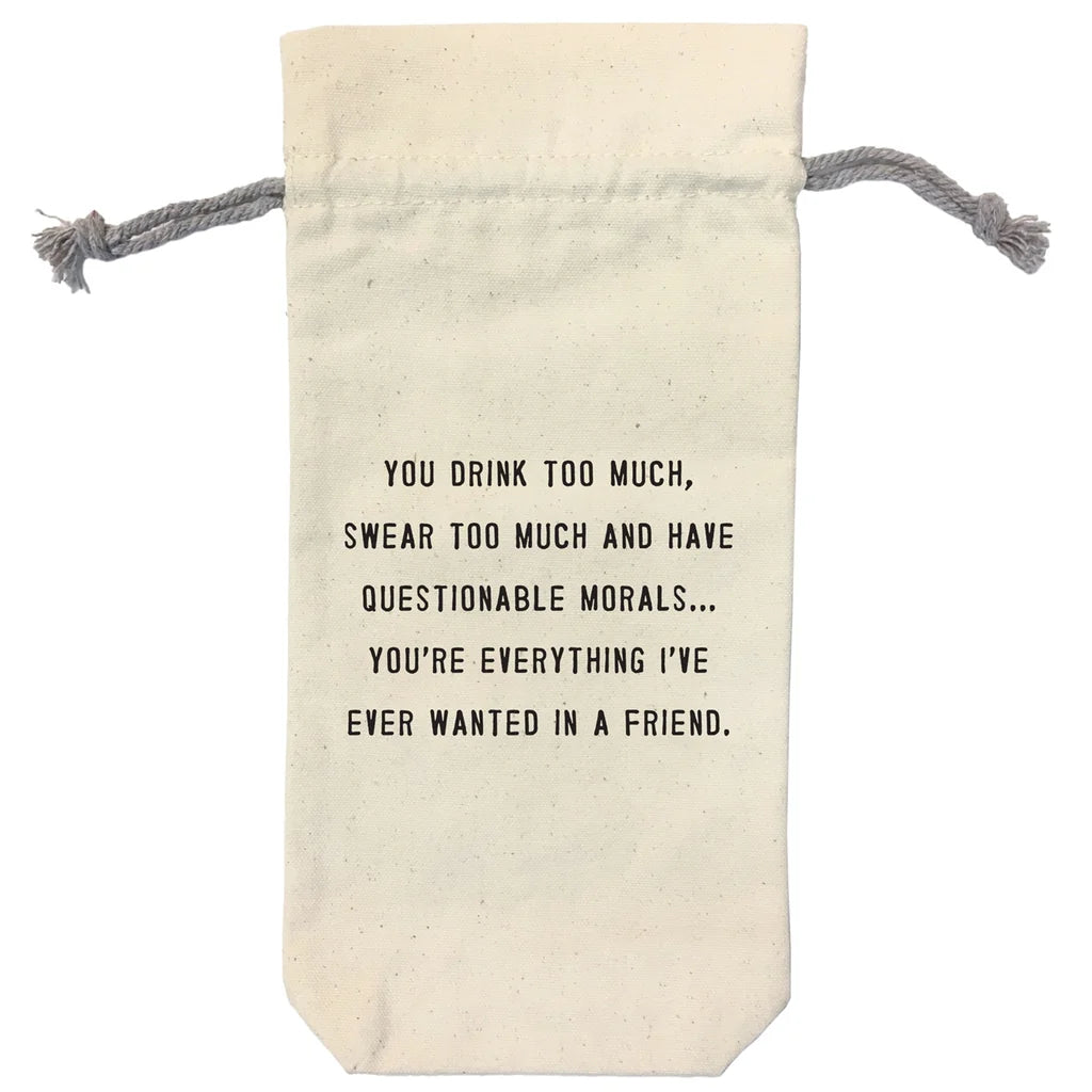 Wine Bag - You Drink Too Much