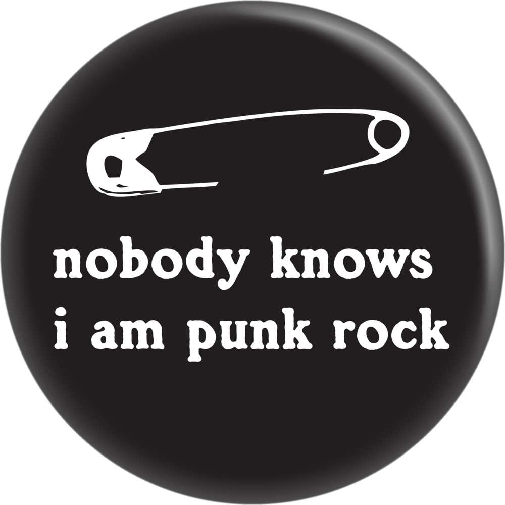 Button - Nobody Knows I Am Punk Rock