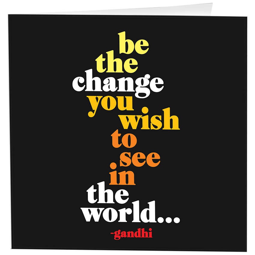 Card - Be The Change You Wish (Gandhi)