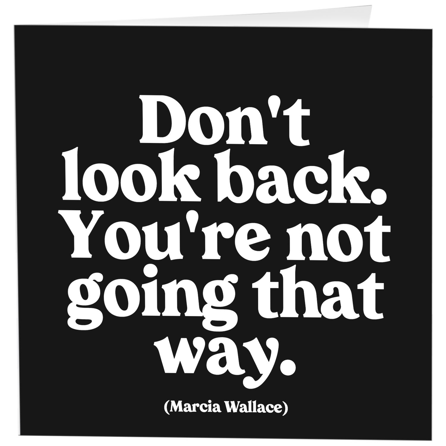 Card - Don't Look Back (Marcia Wallace)