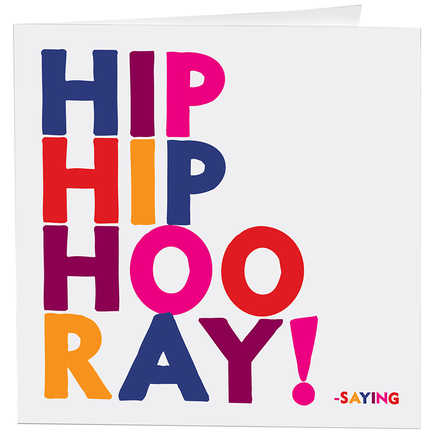 Card - Hip Hip Hooray! (Saying)