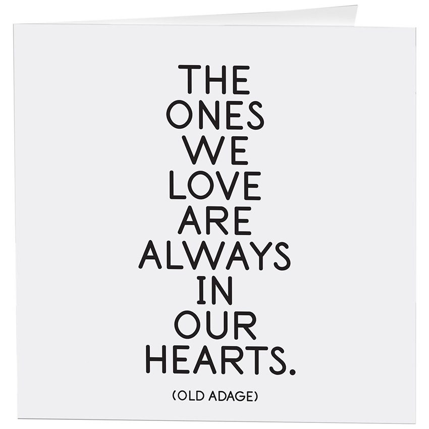 Card- The Ones We Love (Adage)