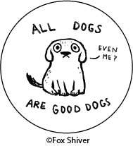 Pin - All dogs are good dogs