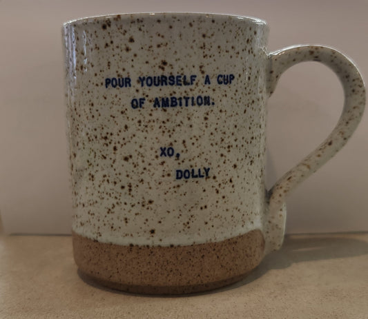 XO Mugs - Dolly - Pour Yourself A Cup Of Ambition
