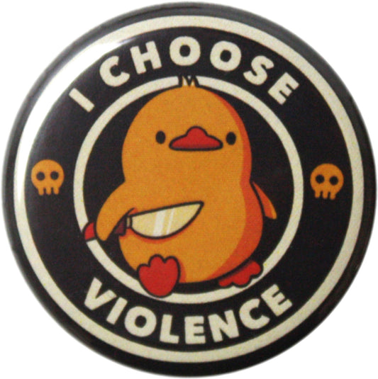 Button - I Choose Violence Duckling
