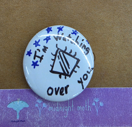 I'm Watching Over You Pin