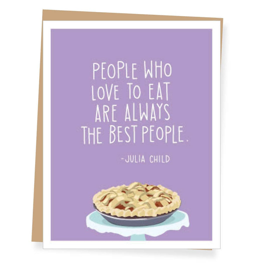 Card - Just Because - Julia Child Best People Quote