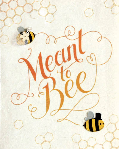 Greeting Card - Meant to Bee