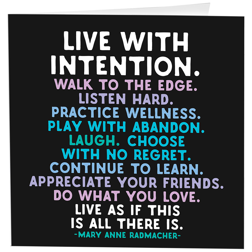 Card - Live With Intention (Mary Anne Radmacher)