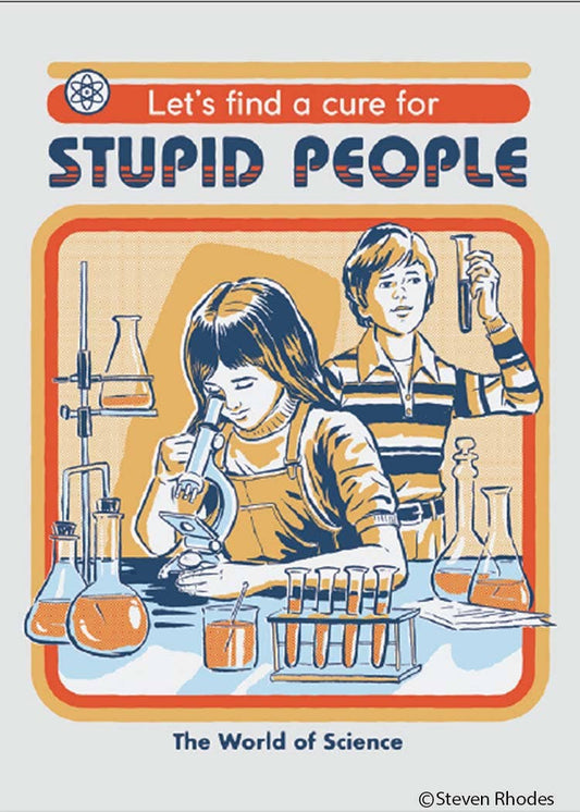 Magnet - Let's find a cure for stupid people
