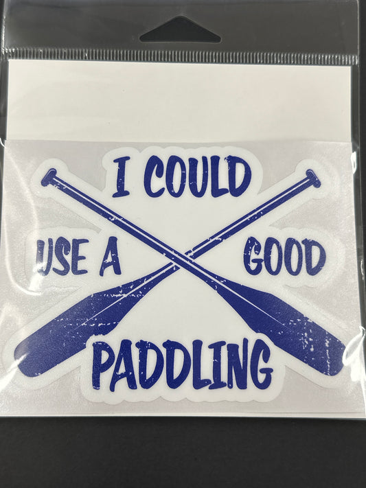 Sticker Lg - I Could Use A Good Paddling