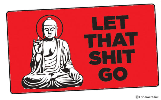 Sticker - Let that shit go. (Buddha)