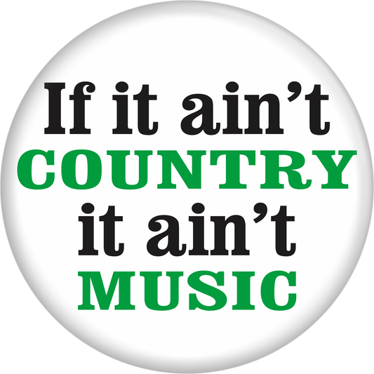 Button - If It Ain't Country...