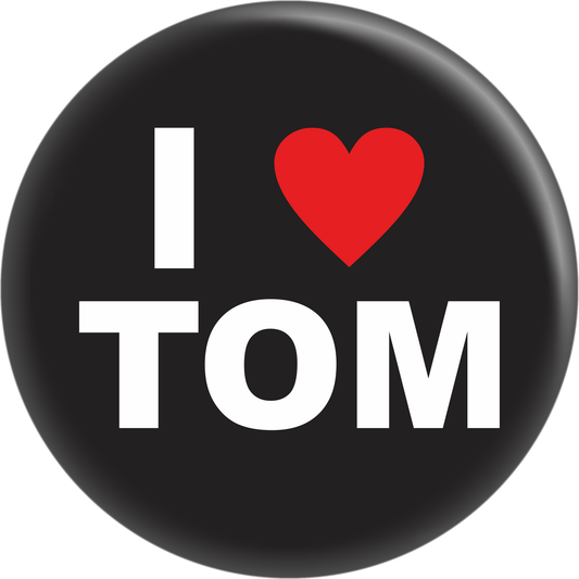 Button - I [Love] Tom