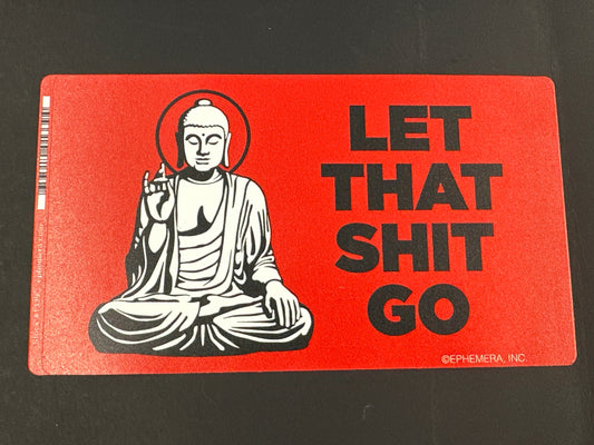 Sticker - Let That Shit Go