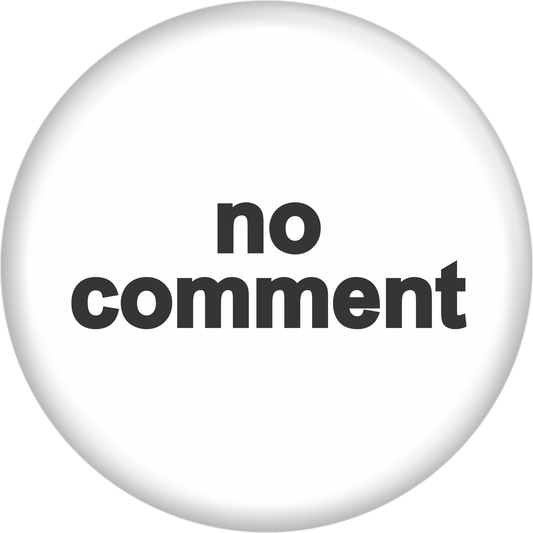 Button - No Comment - Black On White
