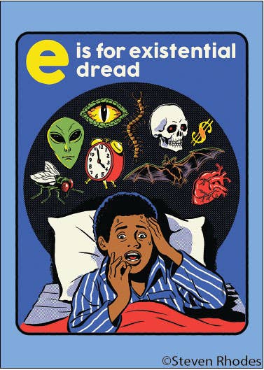 Magnet - E is for existential dread.