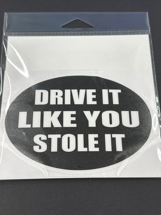 Sticker Lg - Drive it Like You Stole it
