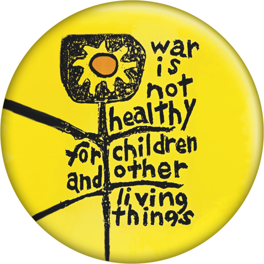 Button - War Is Not Healthy...