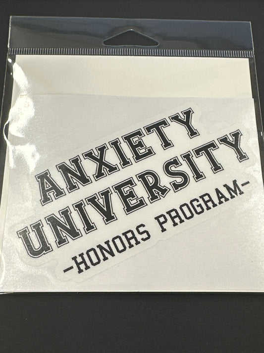 Sticker Lg - Anxiety University -Honors Program-