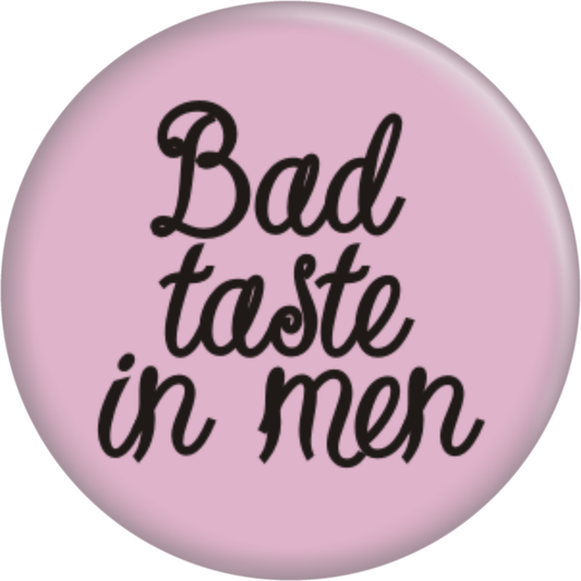 Button - Bad Taste In Men - Black On Pink