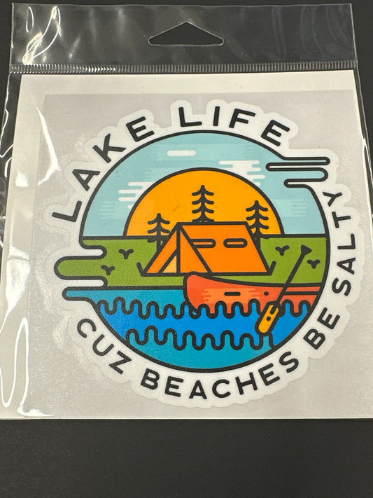 Sticker Lg - Lake Life Cuz Beaches Be Salty