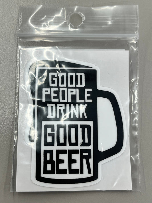 Sticker Sm - Good People Drink Good Beer