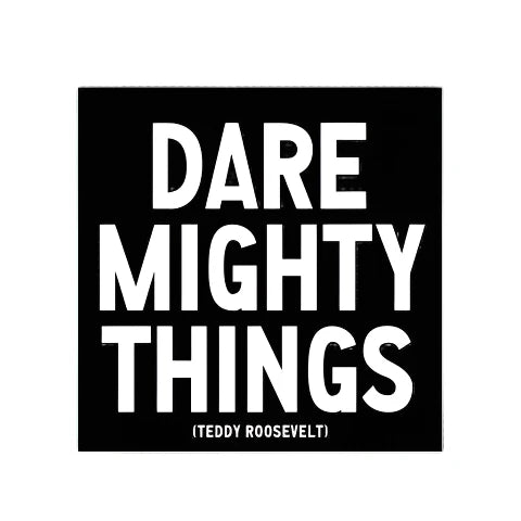 Magnet - Dare Mighty Things
