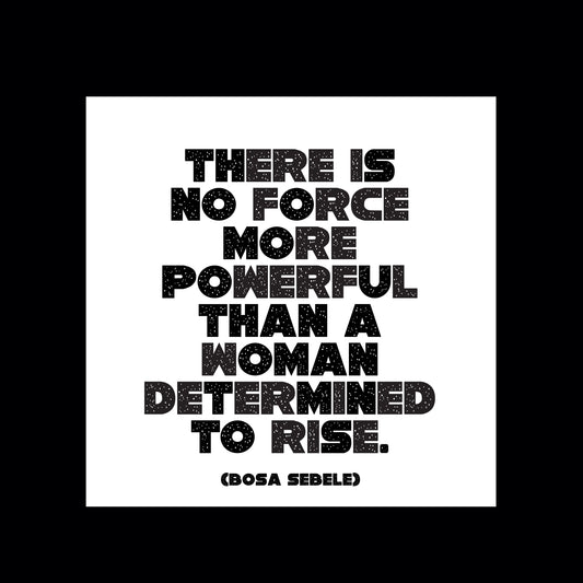 Magnet - There is no force more powerful than a woman determined to rise