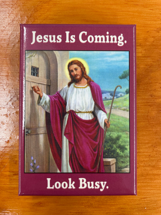 Magnet - Jesus Is Coming Look Busy