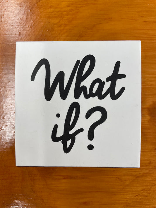 Matches - What if?