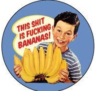 Pin - Fucking Bananas