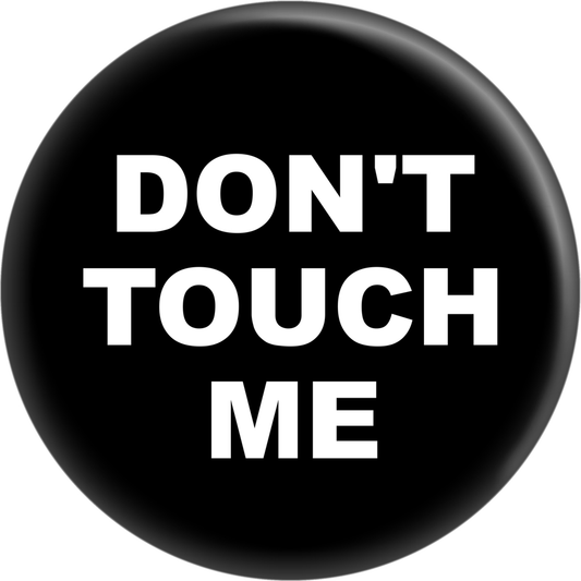 Button - Don't Touch Me