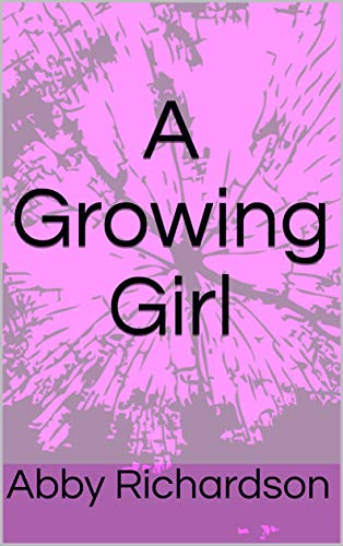 Book - A Growing Girl by Abby