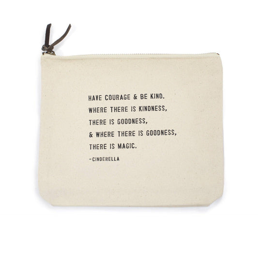 Canvas Zip Bag - Have Courage & Be Kind (Cinderella)