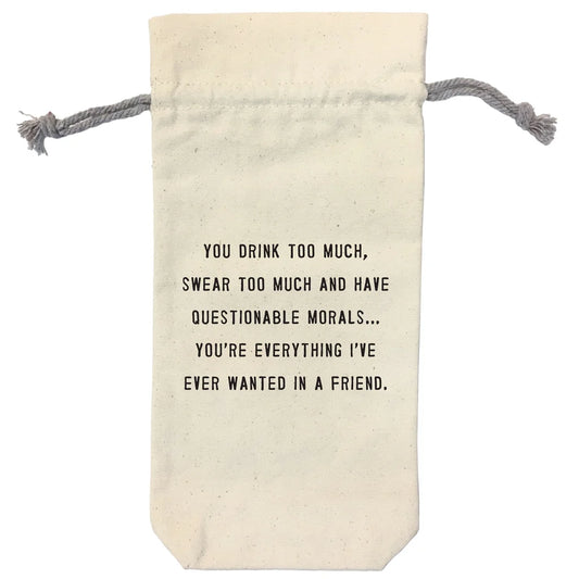 Wine Bag - You Drink Too Much