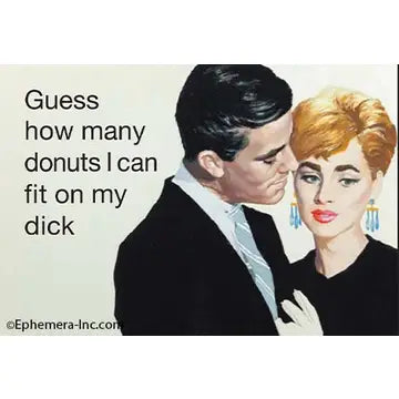Magnet - Guess how many donuts I can fit on my dick