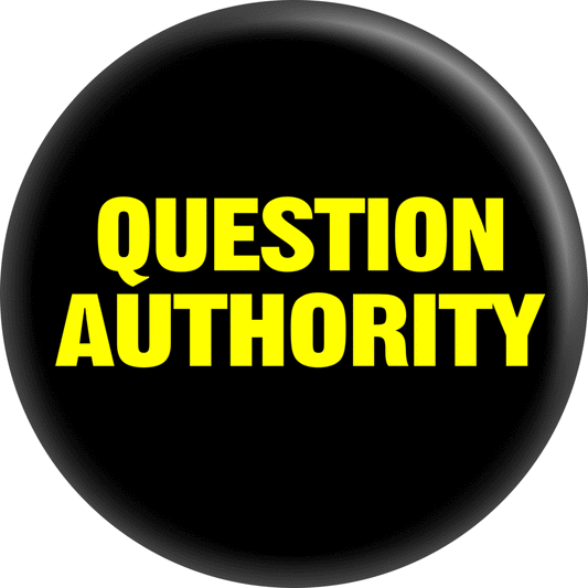 Button - Question Authority