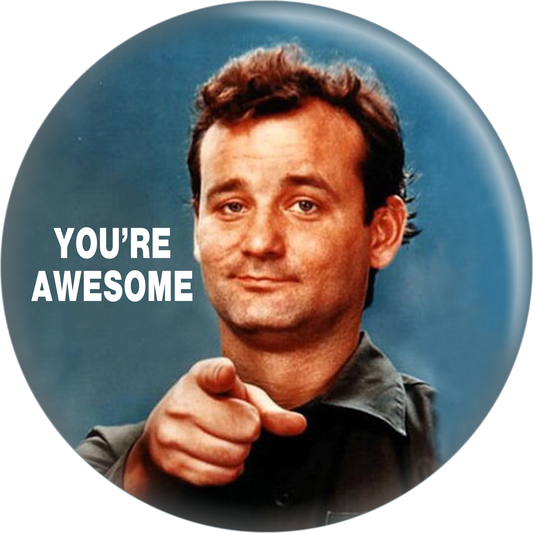 Button - Murray, Bill - You're Awesome