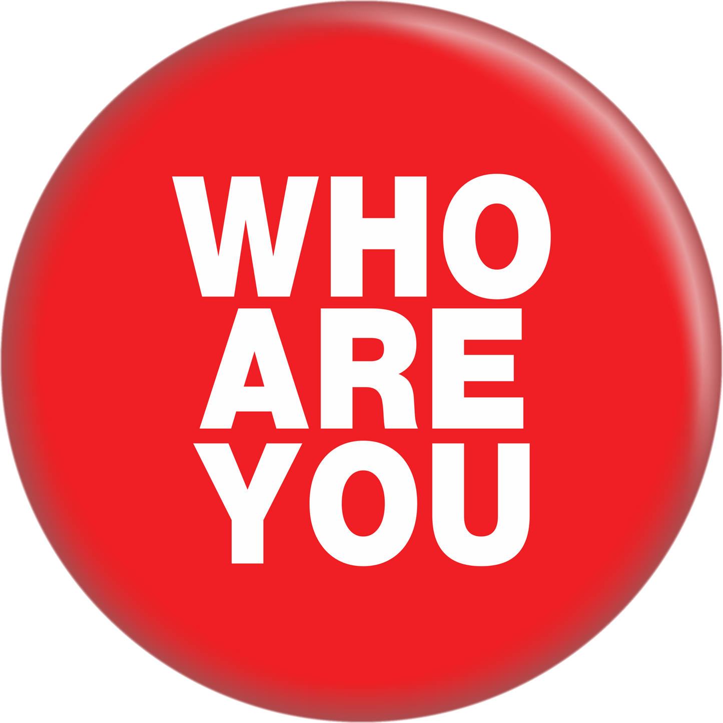 Button - Who Are You